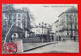 CHARLEROI  -  Passerelle Et Entrée De La Ville Basse - Charleroi