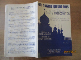 ON N'AIME QU'UNE FOIS......TANGO DU FILM LES NUITS MOSCOVITES PAROLES DE ANDRE DE BADET MUSIQUE DE KAPER-JURMANN - Partitions Musicales Anciennes