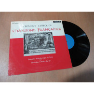 CLÉMENT JANEQUIN / ENSEMBLE POLYPHONIQUE DE PARIS / CHARLES RAVIER Chansons Françaises VALOIS MB 728 Lp 1961 - Classical