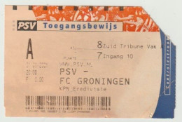 Ticket Voetbal-fussball-football: PSV Eindhoven - FC Groningen Philips - Toegangskaarten