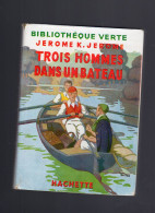 TROIS HOMMES DANS UN BATEAU JEROME K.JEROME BIBLIOTHEQUE VERTE HACHETTE 1952 - Bibliothèque Verte