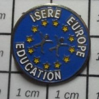 2020 Pin's Pins / Beau Et Rare / ADMINISTRATIONS / ISERE EUROPE EDUCATION - Administración