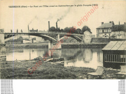 60.  VERBERIE .  Le Pont Sur L'Oise Avant Sa Destrcution Par Le Génie Français . - Verberie