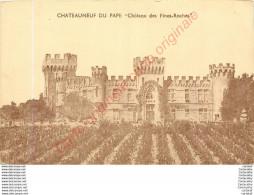 84.  CHATEAUNEUF DU PAPE .   Château Des Fines Roches . - Chateauneuf Du Pape