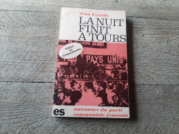 La Nuit Finit à Tours Jean Fréville Naissance Du Parti Communiste 1970 Histoire Politique - Politique
