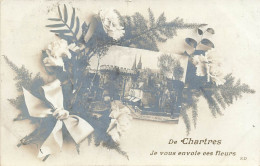 FRANCE - Chartres - De Chartres Je Vous Envoie Ces Fleurs - Carte Postale Ancienne - Chartres