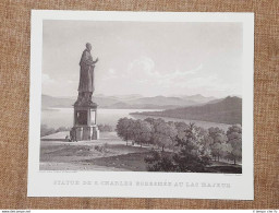 Statua San Carlo Borromeo Sul Lago Maggiore Incisione Di Cherbuin 1840 Ristampa - Sonstige & Ohne Zuordnung