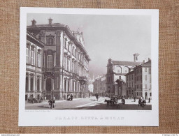 Milano Palazzo Litta Lombardia Incisione Di L. Cherbuin Del 1840 Ristampa - Sonstige & Ohne Zuordnung