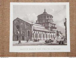 Milano Chiesa Di Santa Maria Delle Grazie Incisione L.Cherbuin Del 1840 Ristampa - Sonstige & Ohne Zuordnung