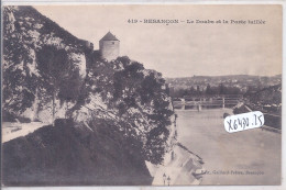 BESANCON- LE DOUBS ET LA PORTE TAILLEE - Besancon