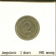 2 DINARA 1985 YUGOSLAVIA Coin #AS613.U.A - Yougoslavie