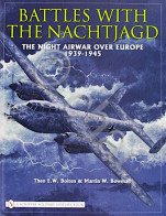 Boiten Bowman - Battles With The Nachtjagd - The Night Airwar Over Europe - 2006 - Altri & Non Classificati