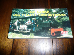 CHEMINS DE FER LE GUIDE DES TRAINS TOURISTIQUES LA VIE DU RAIL 1998 - Ferrovie & Tranvie