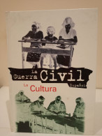 La Guerra Civil Española. 17- La Cultura . Ediciones Folio. 1997. 127 Páginas. - Culture