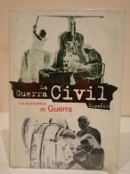 La Guerra Civil Española. 16- La Economía De Guerra. Ediciones Folio. 1996. 119 Páginas. - Culture
