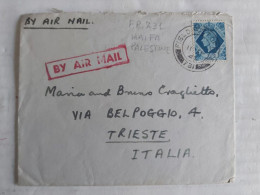 LETTER FROM MILITAR FIELD POST OFFICE 731 HAIFA ISRAELE ISRAEL TO TRIESTE 1947 2 WAR 2 GUERRA - Franchise Militaire