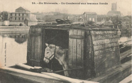 En Nivernais N°26 * Un Candamné Aux Travaux Forcés *éditeur Goulet Clamecy * Péniche Batellerie Barge Chaland âne Donkey - Andere & Zonder Classificatie