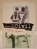 La Guerra Civil Española. 13- La Iglesia Durante La Guerra. Ediciones Folio. 1996. 118 Páginas. - Culture