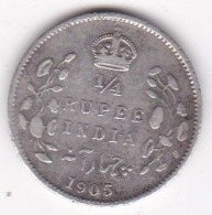 Inde Britannique, 1/4 Rupee 1905, Edward VII, En Argent , KM# 506 - Inde