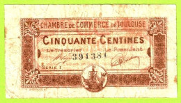 FRANCE / CHAMBRE De COMMERCE / TOULOUSE / CIQUANTE CENTIMES / N° 391381 / SERIE N° 1 - Chambre De Commerce