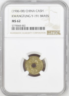 China - Empire 1 Cash 1906, NGC MS62, "Kwang-Tung Province (1889 - 1911)" - Cile