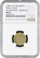 Belgium 2 Centimes 1886-1911, NGC MS65, "Prison Hoogstraeten (Merxplas)" Top Pop - Otros & Sin Clasificación