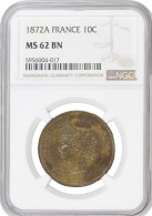 France 10 Centimes 1872 A, NGC MS62 BN, "Third Republic (1870 - 1941)" - Autres – Afrique