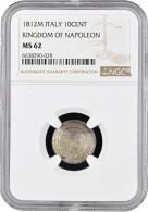 Italy 10 Centesimi 1812 M, NGC MS62, "Napoleonic Kingdom Of Italy (1807 - 1814)" - Israel