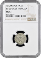 Italy 10 Centesimi 1813 M, NGC MS63, "Napoleonic Kingdom Of Italy (1807 - 1814)" - Israel