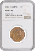 Great Britain 1/2 Penny 1907, NGC MS64 RB, "King Edward VII (1902 - 1910)" - Otros & Sin Clasificación