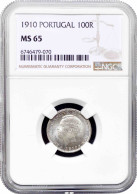 Portugal 100 Reis 1910, NGC MS65, "King Manuel II (1908 - 1910)" Silver Coin - Portugal