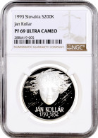 Slovakia 200 Korun 1993, NGC PF69 UC, "200th Ann. - Birth Of Jan Kollar" Top Pop - Slovacchia