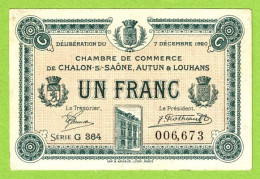 FRANCE / CHAMBRE De COMMERCE / CHALON SUE SAÔNE/ AUTUN / LOUHANS 1 FRANC / 7 DECEMBRE 1920 / 006673 / SERIE G 364 - Cámara De Comercio