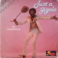 DISQUE VINYL 45 T DU CHANTEUR DISCO VIC HENDERSON - JUST A GIGOLO - Disco, Pop