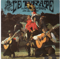 DISQUE VINYL 45 T DU GROUPE LE PIRATE ET DEBLA BELNA TORRES AVEC LEUR TROUPE - FLAMECO - RUEDA Y FORTUNA - Sonstige - Spanische Musik