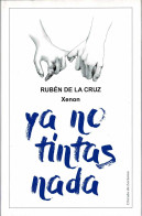 Ya No Tintas Nada - Rubén De La Cruz (Xenon) - Literatuur