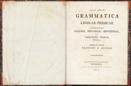 Grammatica Linguae Persicae Accedunt Dialogi, Historiae, Sententiae Et Narrationes Persicae De Franz Von Dombay 1804 - Diccionarios