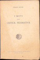 I Miti Della Critica Figurativa De Stefano Bottari, 1936 C1118 - Diccionarios