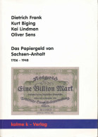 Das Papiergeld Von Sachsen-Anhalt 1706-1948, Frank, Biging, Lindman, Sens, 552 Seiten 2012, Komplette Katalogisierung Mi - Autres & Non Classés