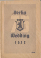 Der Wedding. Zur 75-Jahrfeier Der Eingliederung In Berlin Hrsg. Von Der Bezirks-Verwaltung, Verlag: (Deutsche Kultur-Wac - Altri & Non Classificati