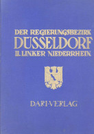 Der Regierungsbezirk Düsseldorf, II. Linker Niederrhein, Dari-Verlag 1928, 400 Seiten Zahlreiche Fotos Und Abb. - Altri & Non Classificati