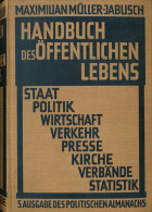 Handbuch Des öffentlichen Lebens : Staat, Politik, Wirtschaft, Verkehr, Presse, Kirche, Verbände, Statistik, Müller-Jabu - Other & Unclassified