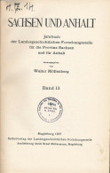 Sachsen Und Anhalt, Jahrbuch Der Landesgeschichtlichen Forschungsstelle Für Die Provinz Sachsen Und Für Anhalt, Walter M - Andere & Zonder Classificatie