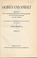 Sachsen Und Anhalt, Jahrbuch Der Landesgeschichtlichen Forschungsstelle Für Die Provinz Sachsen Und Für Anhalt, Walter M - Altri & Non Classificati