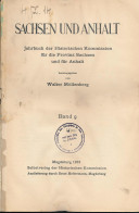 Sachsen Und Anhalt, Jahrbuch Der Landesgeschichtlichen Forschungsstelle Für Die Provinz Sachsen Und Für Anhalt, Walter M - Altri & Non Classificati