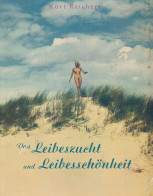Von Leibeszucht Und Leibesschönheit, Kurt Reichert, Verlag Deutsche Leibeszucht 1940, Durch Den Besitzer Sind Auf Leerse - Other & Unclassified