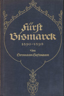 Fürst Bismarck 1890-1898, Hermann Hofmann 3. Band, Stuttgart 1914, 200 Seiten - Altri & Non Classificati