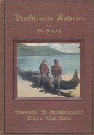 Deutschlands Kolonien, W. Scheel, 80 Farbfotos 1.20. Tsd., 160 Seiten, Berlin 1912 - Altri & Non Classificati