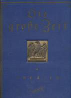 Die Große Zeit. Illustrierte Kriegsgeschichte. Band 1 U. 2., Verlag: Berlin, Wien, Ullstein & Co.,, 1915, 2 Bände. Mit Z - Sonstige & Ohne Zuordnung