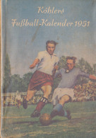 Köhlers Illustrierter Fußball-Kalender 1951, 196 Seiten, 14x21cm, Karton, Ca. 100 S/W-Fotos, Minden 1951. Sehr Seltenes  - Autres & Non Classés